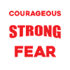 Always courageous strong