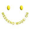 Weekend Mode ON Good Mood Smile