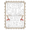Sushi Håll dig lugn och ät sushi Japansk matälskare