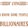 Lying a job know billionaires