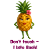 Don't touch pineapple