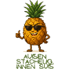 Außen Stachelig, Innen Süss Pineapple