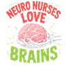 Neuro Nurses Love Brains