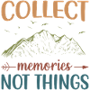 Mountains - Collect Memories Not Things