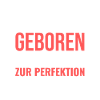 1996 geboren zur Perfektion gereift