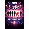 Sei du selbst jederzeit
