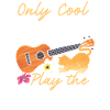 Hawaiian Ukulele Uke Cat Only Cool
