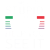 I can't fix Stupid