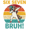 Six Seven Bruh! – Meme divertente con unicorno dabbing