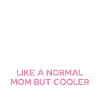 Mom of Twins – Cool Saying