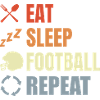 Eat Sleep Football Repeat