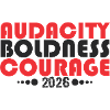 Audacity Boldness Courage 2026