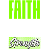 Faith is my Strength