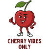 Cherry with style: Cherry Vibes Only