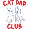 Cat Dad Club Life Is Better With Cats