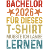 Bachelor 2026 Graduation T-Shirt