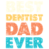 Best Dentist Dad Ever