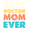 Best Doctor Mom Ever