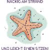 Nackig am Strand – Lustiger Seestern Spruch