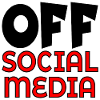 OFF SOCIAL MEDIA
