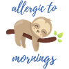 Allergic to Mornings