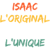 Isaac Original Le Vrai L'Unique