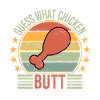 Guess What Chicken Butt