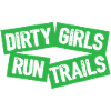 Dirty Girls Run Trails