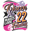 22nd Birthday Queen Women