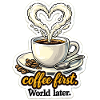 Coffee First Heart Design