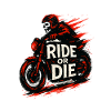 Ride or Die - Moto - Biker
