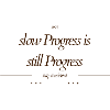 slow_Progress_is_still_Progress_