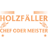 Holzfäller Chef oder Meister - Forstwirt