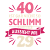 40 is not so bad - saying