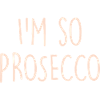 Le Prosecco