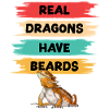 Real Dragons Have Beards