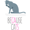 Because Cats