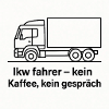 Truck Driver No Coffee No Talk