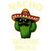 Non, oncle moyen, Nacho, oncle moyen.