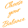 Choose Your Balance - Mindset & Balance