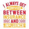 Insurance Agent Insurance & Influence Funny