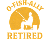 O-Fish-Ally Pêcheur retraité Retraité