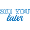 SKI YOU LATER – Funny ski saying