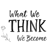 what we think we become