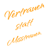 Vertrauen statt Misstrauen – Mindset Spruch