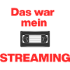 Das war Streaming, Videokasette früher, damals