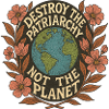 Détruisez le patriarcat, pas la planète
