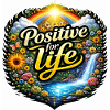 Positive for life