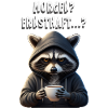 Morgenmuffel Waschbär mit Kaffee