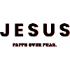 Jesus, Faith Over Fear - Christian Clothing